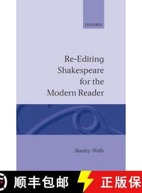【3-4周达】Re-Editing Shakespeare for the Modern Reader: Based on Lectures Given at the Folger Shakes... [9780198129349]