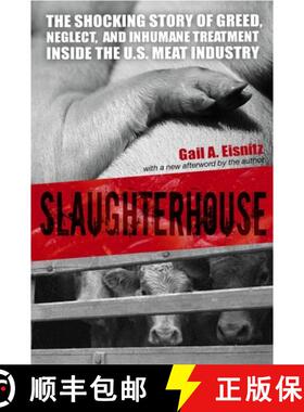 【3-4周达】Slaughterhouse : The Shocking Story of Greed, Neglect, And Inhumane Treatment Inside the U... [9781591024507]