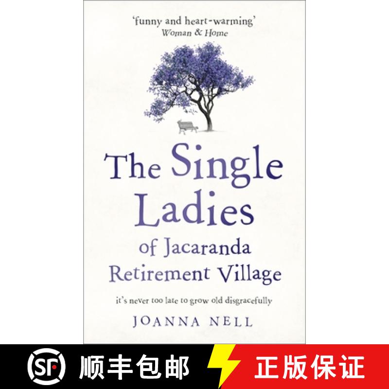 【2-3周达】Single Ladies of Jacaranda Retirement Village: An absolutely laugh out loud, heartwarming ... [9781473685864]