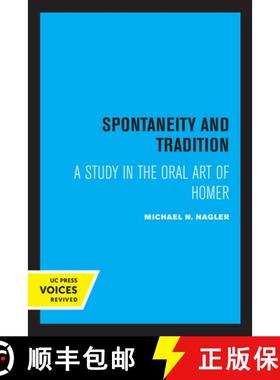 预订 Spontaneity and Tradition: A Study in the Oral Art of Homer [9780520320741]