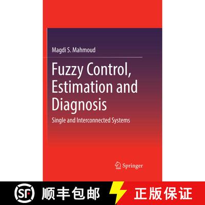 【3-4周达】Fuzzy Control, Estimation and Diagnosis : Single and Interconnected Systems (Softcover rep... [9783319855301]