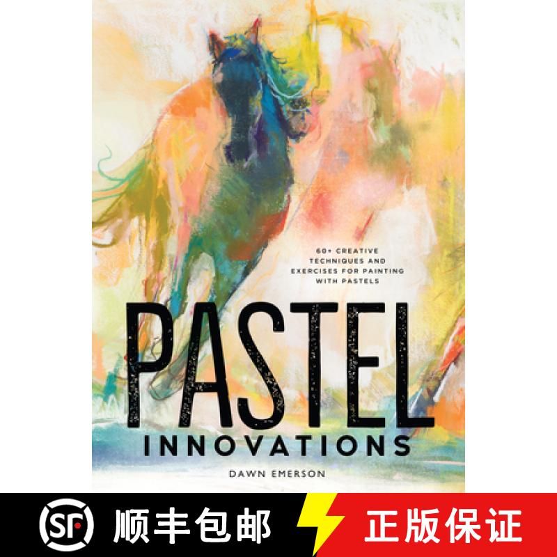 【3-4周达】Pastel Innovations: 60+ Creative Techniques and Exercises for Painting with Pastels [9781440350467]