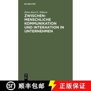 【3-4周达】精装 Zwischenmenschliche Kommunikation und Interaktion in Unternehmen: Grundlagen, Problem... [9783110109887]