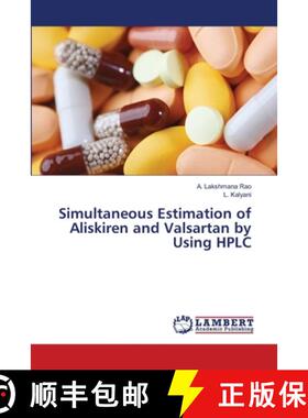 预订 Simultaneous Estimation of Aliskiren and Valsartan by Using HPLC [9783659157332]