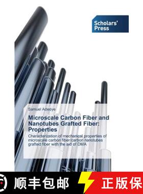 预订 Microscale Carbon Fiber and Nanotubes Grafted Fiber: Properties [9783639708424]