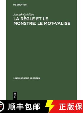 预订 La règle et le monstre: le mot-valise：Interrogations sur la langue, à partir d'un corpus de H... [9783484301528]