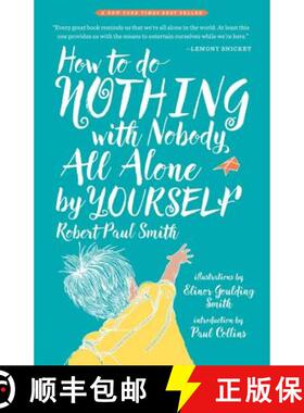 【3-4周达】How to Do Nothing with Nobody All Alone by Yourself: A Timeless Activity Guide to Self-Rel... [9781941040652]