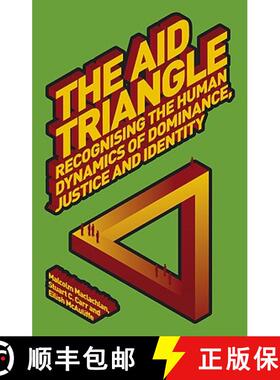 预订 The Aid Triangle: Recognizing the Human Dynamics of Dominance, Justice and Identity [9781842779118]