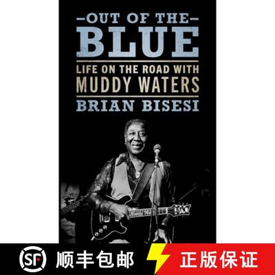 【3-4周达】Out of the Blue: Life on the Road with Muddy Waters [9781496849120]
