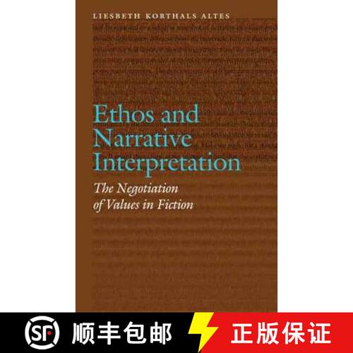 【3-4周达】精装 Ethos and Narrative Interpretation: The Negotiation of Values in Fiction [9780803248366]