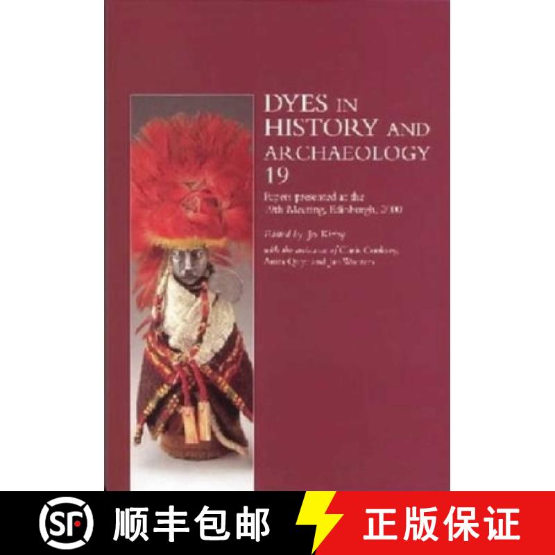 【2-3周达】Dyes in History and Archaeology, Volume 19: Including Papers Presented at the 19th Meeting... [9781873132142]