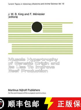 【3-4周达】Muscle Hypertrophy of Genetic Origin and Its Use to Improve Beef Production: A Seminar in ... [9789024726370]