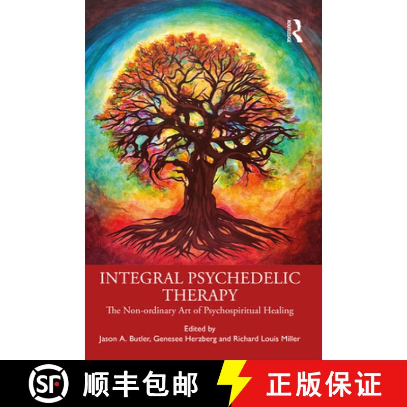 【3-4周达】Integral Psychedelic Therapy: The Non-Ordinary Art of Psychospiritual Healing [9780367766429]