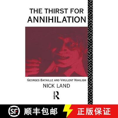 【3-4周达】精装 The Thirst for Annihilation: Georges Bataille and Virulent Nihilism [9780415056076]