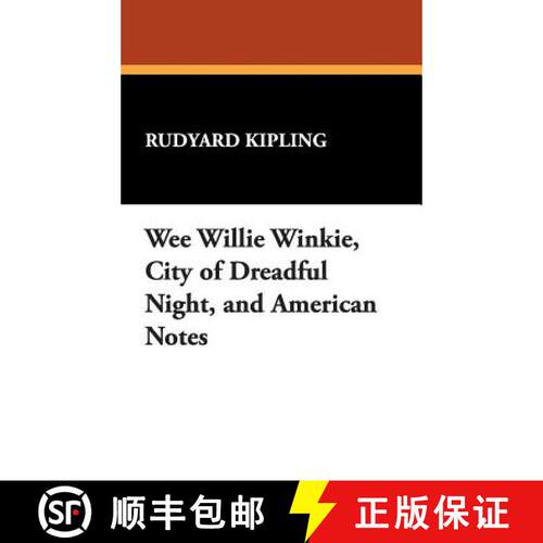 【3-4周达】精装 Wee Willie Winkie, City of Dreadful Night, and American Notes [9781434486639]