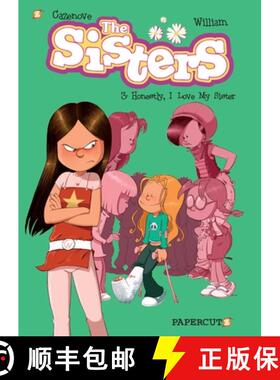 【3-4周达】Sisters Vol. 3: Honestly, I Love My Sister: Honestly, I Love My Sister [9781629916453]