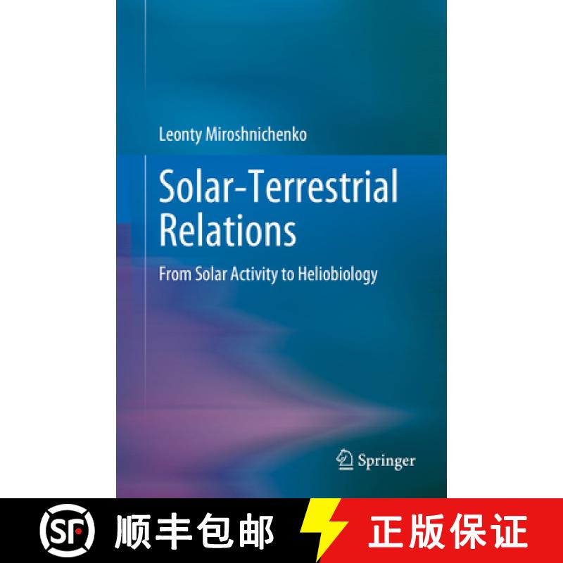 【3-4周达】Solar-Terrestrial Relations : From Solar Activity to Heliobiology [9783031225475]