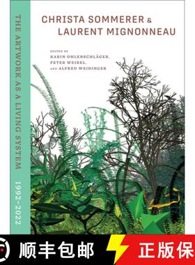 【3-4周达】Christa Sommerer & Laurent Mignonneau: The Artwork as a Living System 1992-2022 [9780262048156]