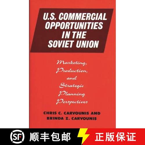预订 U.S. Commercial Opportunities in the Soviet Union: Marketing, Production, and Strategic Planning... [9780899303512]