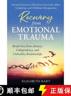 【3-4周达】Recovery from Emotional Trauma: Break Free from Anxiety, Codependency, and Unhealthy Relat... [9798348508623]