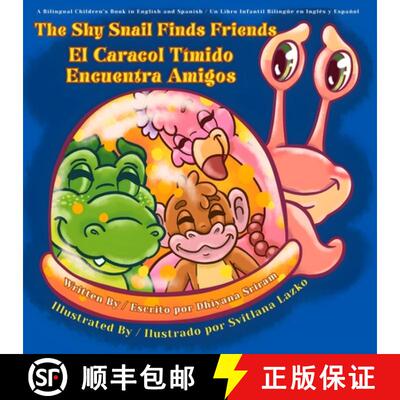 【3-4周达】The Shy Snail Finds Friends / El Caracol Tímido Encuentra Amigos: A Bilingual Children's ... [9781967914074]