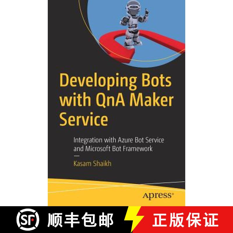 【3-4周达】Developing Bots with QnA Maker Service : Integration with Azure Bot Service and Microsoft ... [9781484241844]