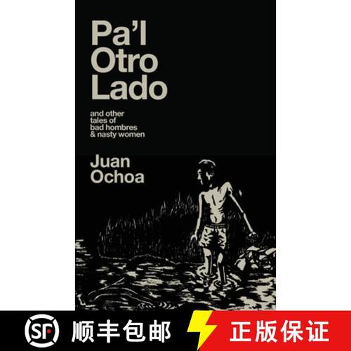 预订 Pa'l Otro Lado: and other tales of bad hombres & nasty women [9781956440539]