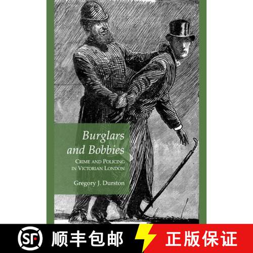 【3-4周达】精装 Burglars and Bobbies: Crime and Policing in Victorian London [9781443840064]