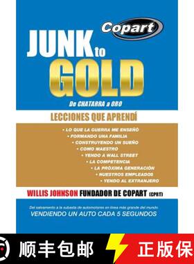 【3-4周达】Junk to Gold, de Chatarra a Oro: del Salvamento a la Subasta de Automotores En Linea Mas G... [9781490845425]