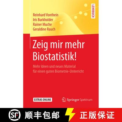 【3-4周达】Zeig Mir Mehr Biostatistik!: Mehr Ideen Und Neues Material Für Einen Guten Biometrie-Unte... [9783662548240]
