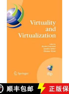 【3-4周达】Virtuality and Virtualization: Proceedings of the International Federation of Information ... [9781441944542]
