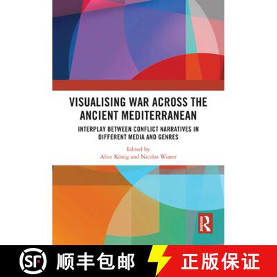 【4周达】Visualising War across the Ancient Mediterranean: Interplay between Conflict Narratives in d... [9781032977980]