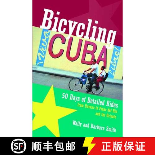 【3-4周达】Bicycling Cuba – 50 Days of Detailed Ride Routes from Havana to Pinar del Rio & The Oriente [9780881505535]