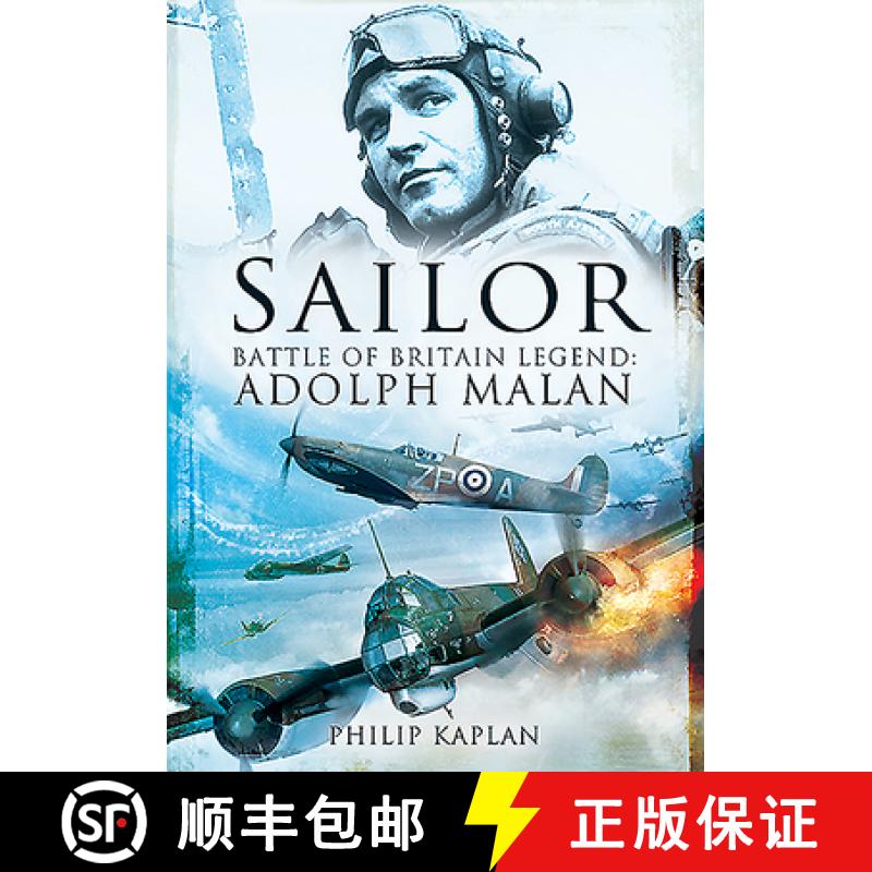 【3-4周达】Sailor Malan: Battle of Britain Legend: Adolph Malan [9781526782274]