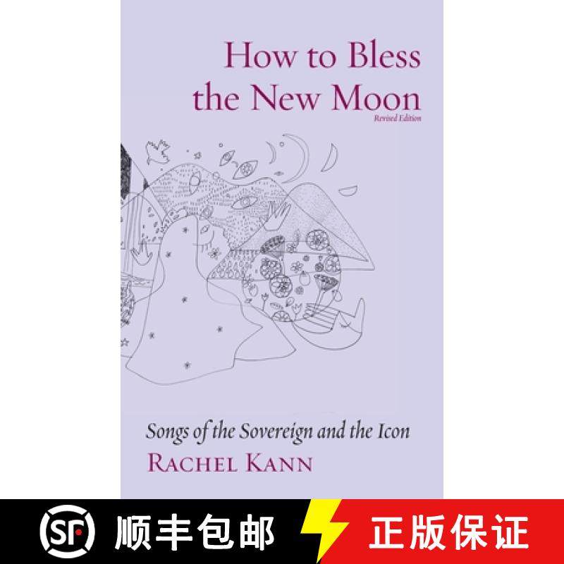 预订 How to Bless the New Moon: The Priestess Paths Cycle and Other Poems for Queens [9781934730874]