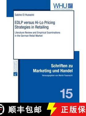【3-4周达】EDLP versus Hi-Lo Pricing Strategies in Retailing : Literature Review and Empirical Examin... [9783631643570]