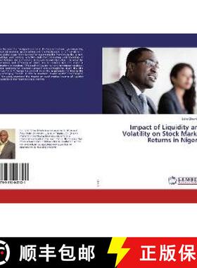预订 Impact of Liquidity and Volatility on Stock Market Returns in Nigeria [9783330043121]