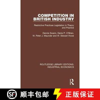 【3-4周达】Competition in British Industry: Restrictive Practices Legislation in Theory and Practice [9781138572294]