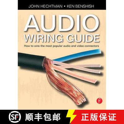 【3-4周达】Audio Wiring Guide: How to Wire the Most Popular Audio and Video Connectors [9780240520063]