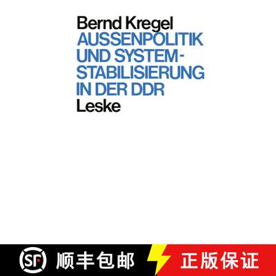 【3-4周达】Aussenpolitik Und Systemstabilisierung in Der Ddr [9783322924551]
