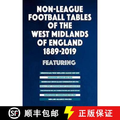 【3-4周达】Non-League Football Tables of the West Midlands of England 1889-2019 [9781862234147]