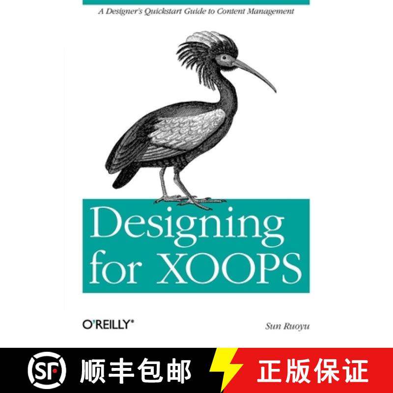 预订 Designing for XOOPS: A Designer's QuickStart Guide to Content Management [9781449308964]