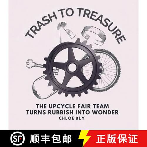 【3-4周达】Trash to Treasure: The Upcycle Fair Team Turns Rubbish into Wonder [9798295414541]
