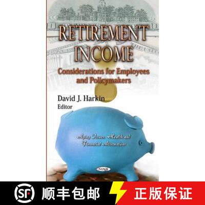 【3-4周达】精装 Retirement Income: Considerations for Employees and Policymakers [9781621006060]