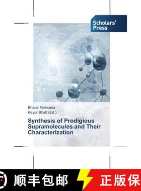 预订 Synthesis of Prodigious Supramolecules and Their  Characterization [9783639710755]