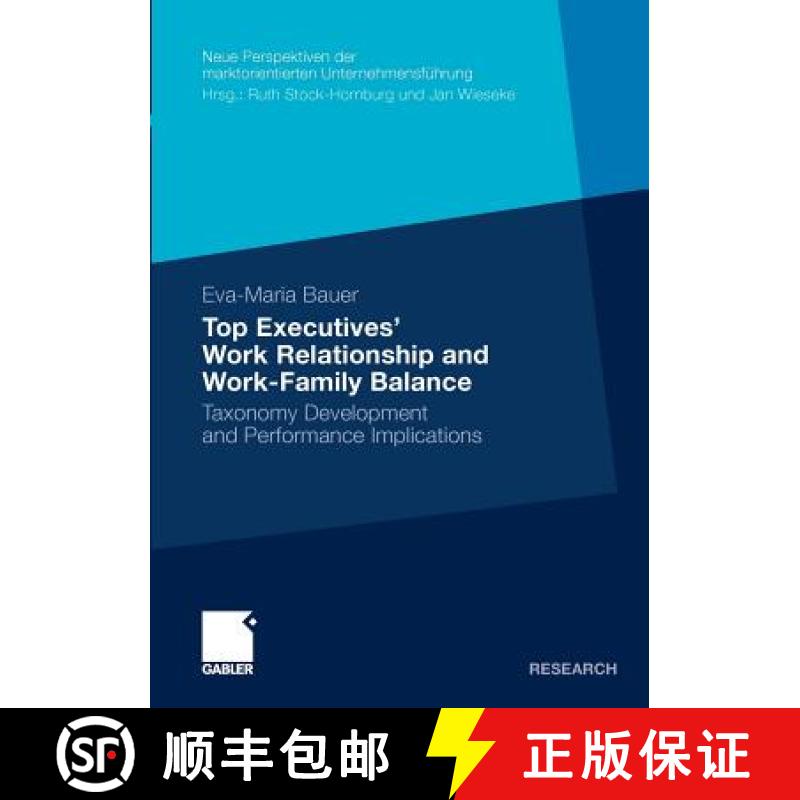 【3-4周达】Top Executives' Work Relationship and Work-Family Balance : Taxonomy Development and Perfo... [9783834920300]