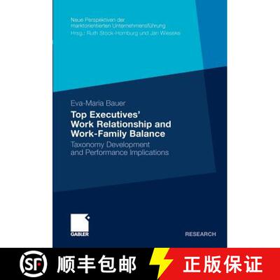 【3-4周达】Top Executives' Work Relationship and Work-Family Balance : Taxonomy Development and Perfo... [9783834920300]