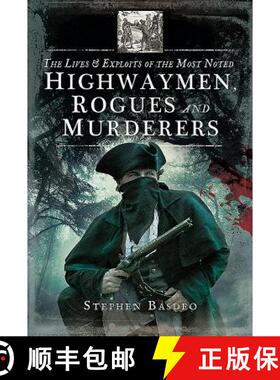 【3-4周达】The Lives and Exploits of the Most Noted Highwaymen, Rogues and Murderers [9781526713162]