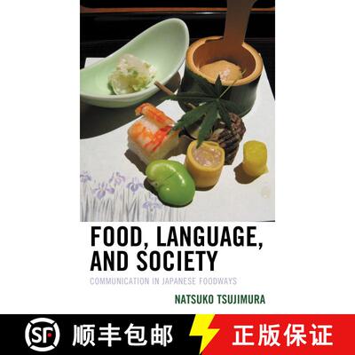 【3-4周达】Food, Language, and Society : Communication in Japanese Foodways [9781498571357]