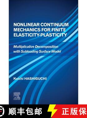 【3-4周达】Nonlinear Continuum Mechanics for Finite Elasticity-Plasticity: Multiplicative Decompositi... [9780128194287]